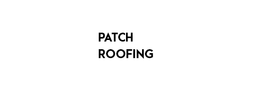 Patch roofing